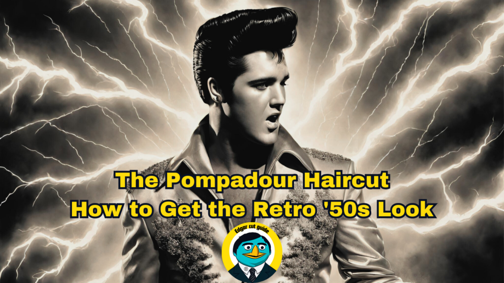The Pompadour Haircut: How to Get the Retro '50s Look 6 The Pompadour Haircut: How to Get the Retro '50s Look-edgarcutguide.com